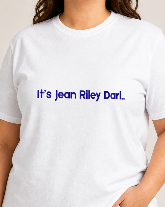 It's Jean Riley Darl Tee